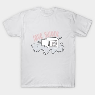 love galore spilled milk T-Shirt